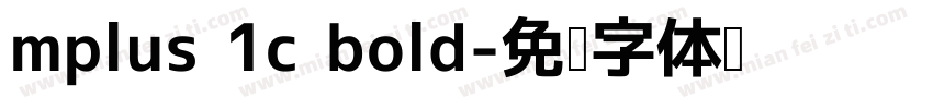 mplus 1c bold字体转换